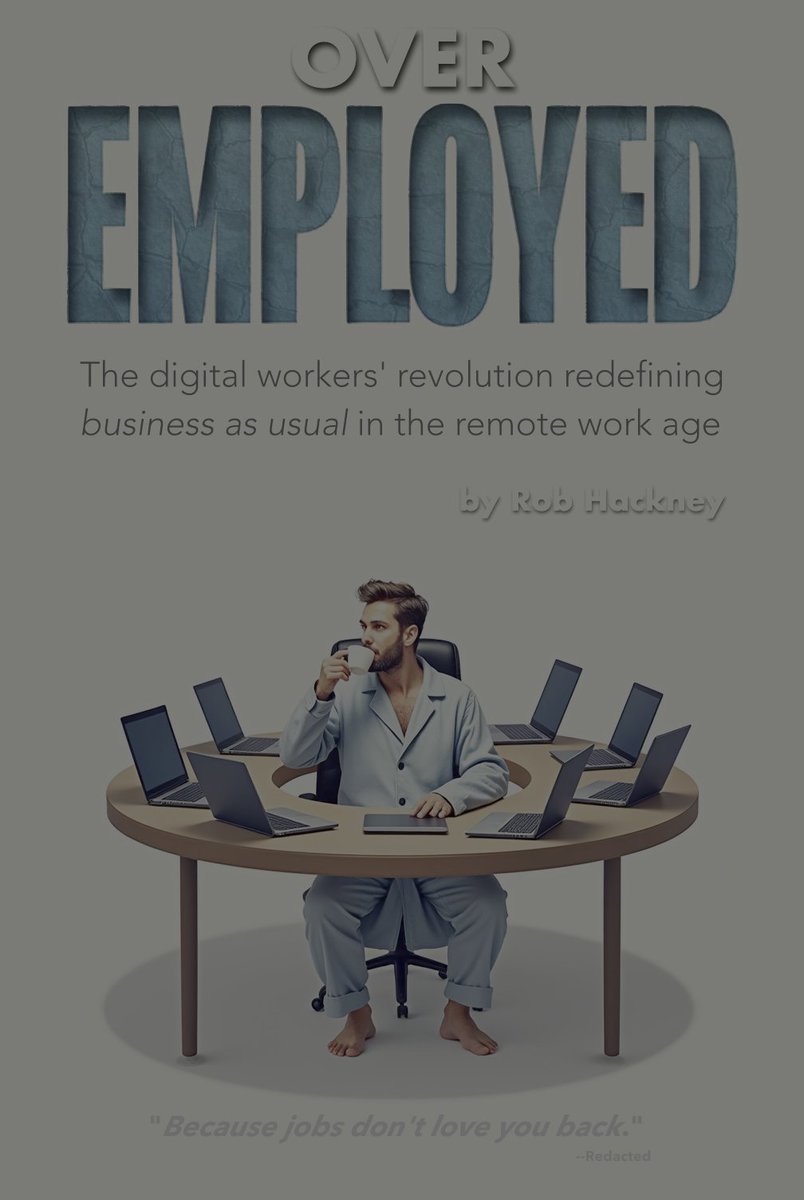 RobHackneyEsq's tweet image. My new nonfiction book #Overemployed coming soon in paperback and kindle.