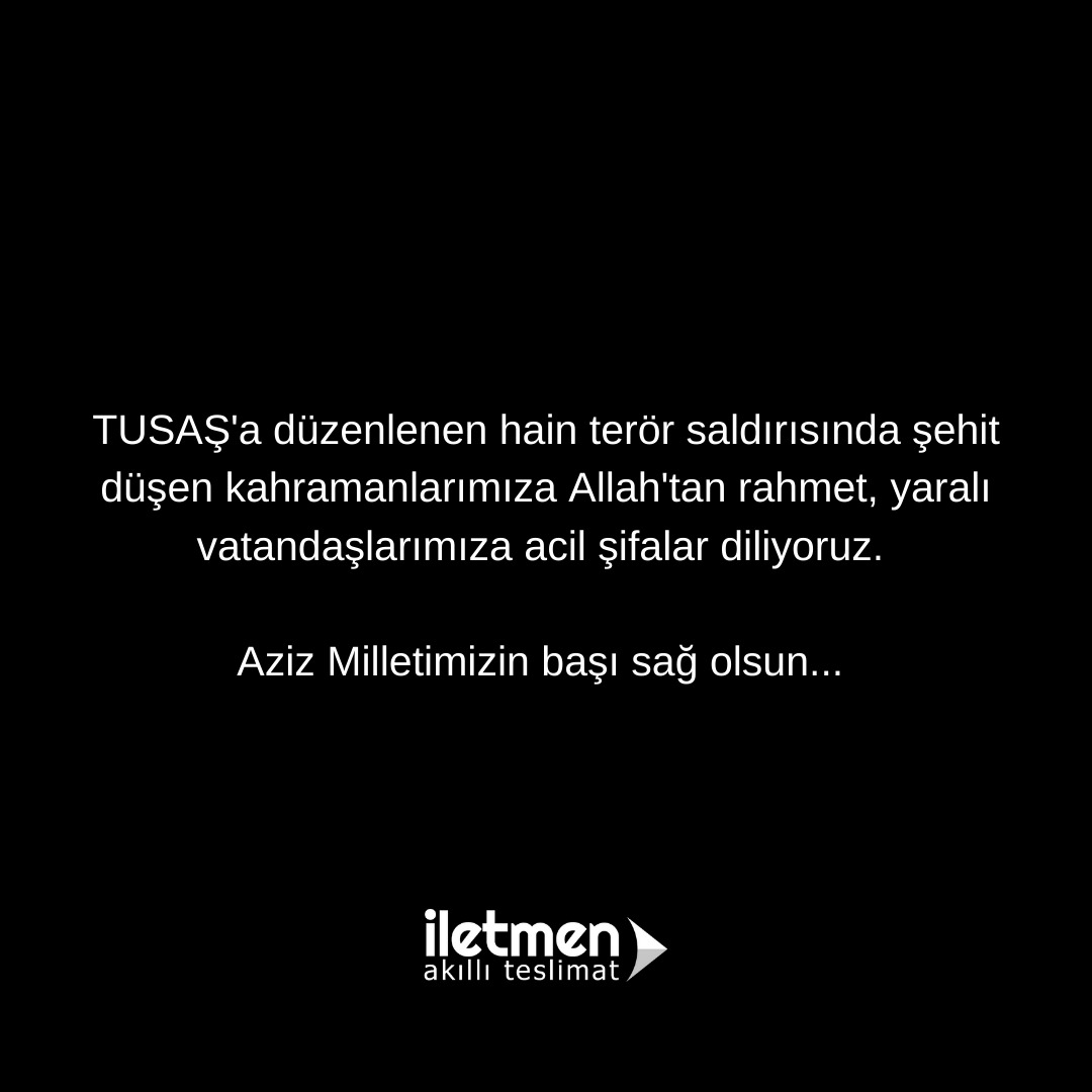 iletmenapp's tweet photo. TUSAŞ'a düzenlenen hain terör saldırısında şehit düşen kahramanlarımıza Allah'tan rahmet, yaralı vatandaşlarımıza acil şifalar diliyoruz. 

Aziz Milletimizin başı sağ olsun... https://t.co/aNT6zpo9hz