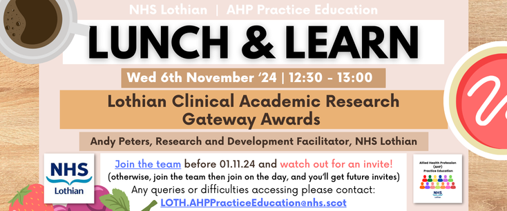 Our next Lunch and Learn session will be held on 06.11.24 with Andy Peters - come along to the bitesized session to hear about the Lothian Clinical Academic Research Gateway Awards!  

Join the team here to receive an invite: shorturl.at/bwAU7