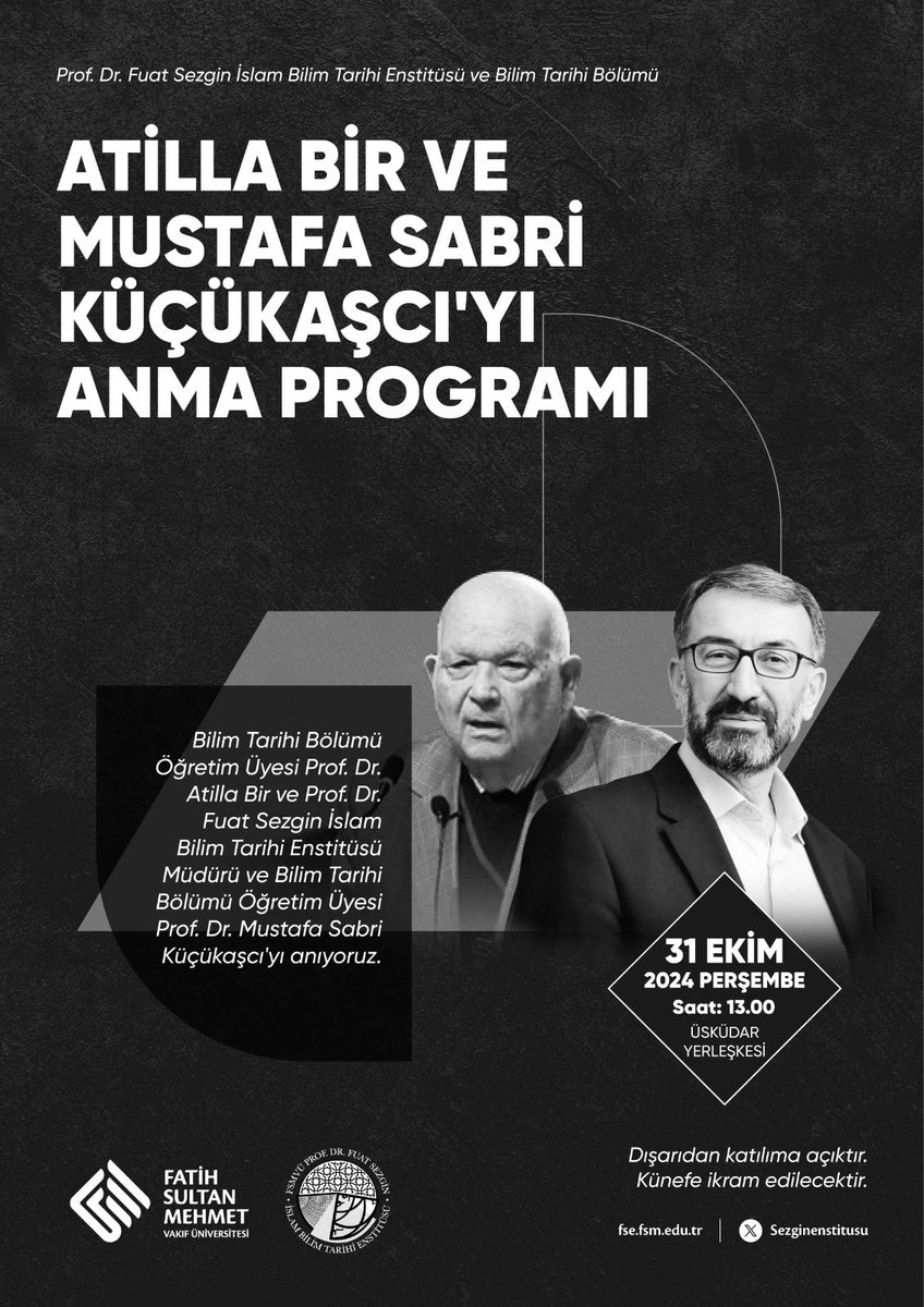 📌Atilla ve Mustafa Sabri Hocalarımızı anmak için 31 Ekim Perşembe günü saat 13:00'te Üsküdar Yerleşkesi'nde bir anma programı yapılacaktır. Program, Üniversitemizin kuruluş yıl dönümlerinde geleneksel hale gelmiş Künefe İkramı'yla sonlandırılacaktır.