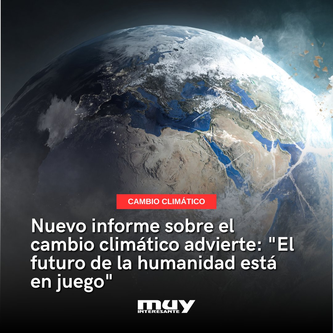 muyinteresante's tweet photo. 🌍 Hoy es el Día Internacional contra el Cambio Climático, y un nuevo informe revela que "el futuro de la humanidad está en juego". La crisis climática ha alcanzado niveles sin precedentes. Te contamos los detalles clave 👇 https://t.co/mISD9c3tUS