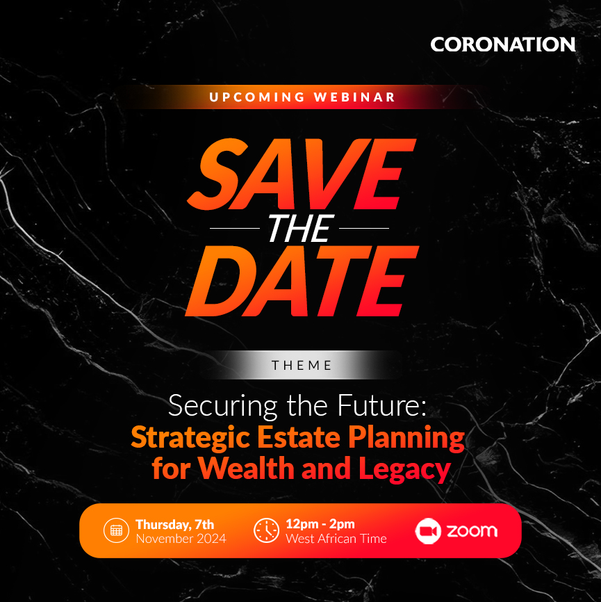 coronation_ng's tweet image. Save the Date! 📅

Join us on Nov 7, 2024, at 12pm WAT for our webinar: "Securing the Future: Strategic Estate Planning for Wealth and Legacy". 

Expert insights, practical strategies &amp;amp; more! 🤝

#coronationtrustees #securingthefuture #estateplanning #wealthmanagement