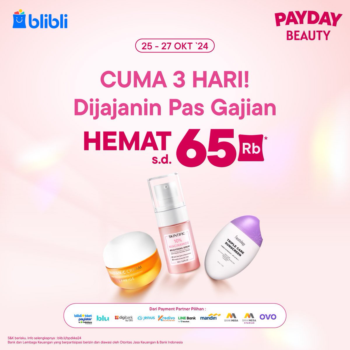 bliblidotcom's tweet photo. Ada yang mau 100 ribu?! ✨𝑵𝑲𝑲𝑪𝑯𝑰 ✨ yuk, Nanti Kita Kasih Cepek Hari Ini!

• REPLY dgn sebut 1 skincare yg mau kamu CHECKOUT!
• FOLLOW aku + RT LIKE tweet ini
• Pemenang acak

Yakin gajian ini gak mau jajan skincare? Mumpung promonya oki-oki bgt lho di sini~
https://t.co/LvZs1KFfnD #BlibliPaydayBeauty #GirlMathApproved💋