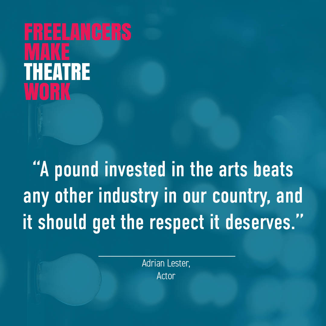 "A pound invested in the arts beats any other industry in our country, and it should get the respect it deserves". - Adrian Lester, Actor. 

#FreelancersMakeTheatreWork #WeAreCreative #BackOnStage #BuildBackBetter #Freelancers #Freelancer #Culture #Arts #ArtsAndCulture