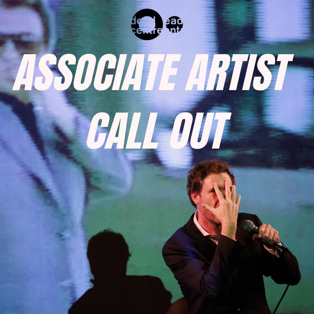 Dead Centre is seeking an Associate Artist for 2025!

This is a paid position for an early career Theatre Director. You will develop your practice by working closely on Dead Centre’s workshops and productions, and availing of mentorship.

See more at deadcentre.org/associateartist
