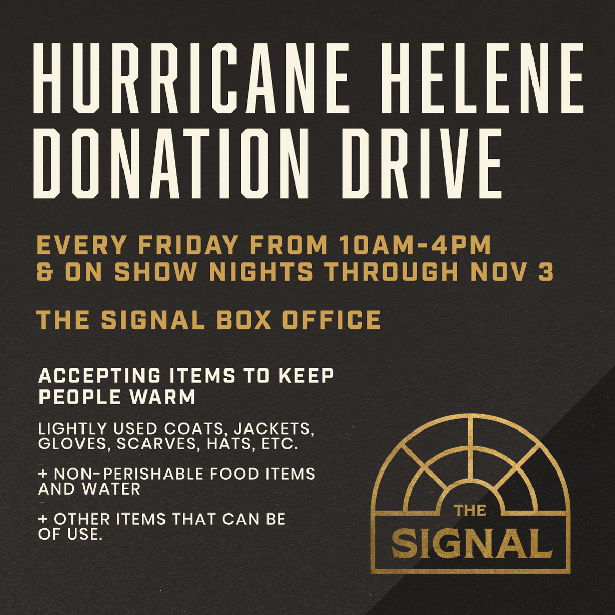 Hi all! We've partnered with CIMA and Beloved Asheville to set up a donation drive through our box office to source supplies for those affected in Western North Carolina by Hurricane Helene. 

You can donate during regular box office hours on Fridays 10-4p and on show nights.