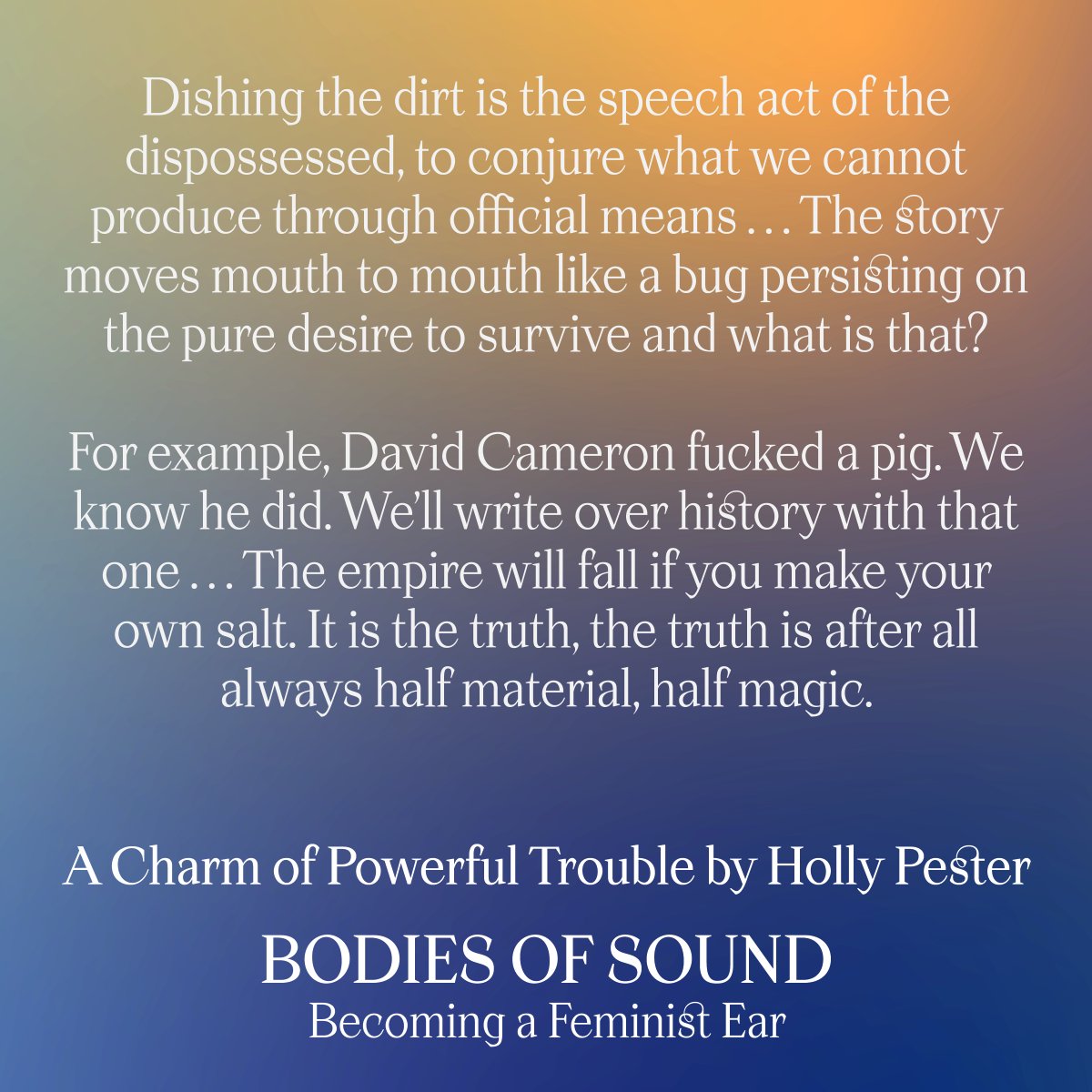 Silver Press 🌙 (@silver_press_) on Twitter photo Dishing the dirt is the speech act of the dispossesed.
A Charm of Powerful Trouble by Holly Pester, BODIES OF SOUND—launching <a href="/southbankcentre/">Southbank Centre</a> with Holly, Sara Ahmed, Hannah Catherine Jones & the editors on 7 Nov southbankcentre.co.uk/whats-on/bodie… Dishing the dirt is the speech act of the dispossesed.
A Charm of Powerful Trouble by Holly Pester, BODIES OF SOUND—launching <a href="/southbankcentre/">Southbank Centre</a> with Holly, Sara Ahmed, Hannah Catherine Jones & the editors on 7 Nov southbankcentre.co.uk/whats-on/bodie…