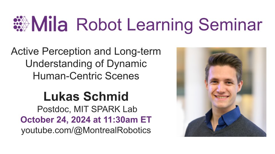 Hey all! We are thrilled to have Lukas Schmid from MIT for this week's seminar: "Active Perception and Long-term Understanding of Dynamic Human-Centric Scenes". See you at 11:30AM ET!

youtube.com/@MontrealRobot…

#activePerception #longterm #lifelong #dynamicScenes