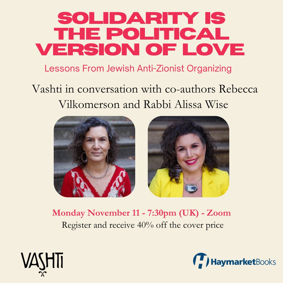 Vashti (@_vashtimedia) on Twitter photo Join Vashti editors for a discussion with the authors of the new book Solidarity Is The Political Version of Love, @RVilkomerson and @AlissaShira
Co-Sponsored by <a href="/haymarketbooks/">Haymarket Books</a>
Monday, 11 November, 7:30pm (UK) on Zoom
Register here: tinyurl.com/4729brcj Join Vashti editors for a discussion with the authors of the new book Solidarity Is The Political Version of Love, @RVilkomerson and @AlissaShira
Co-Sponsored by <a href="/haymarketbooks/">Haymarket Books</a>
Monday, 11 November, 7:30pm (UK) on Zoom
Register here: tinyurl.com/4729brcj