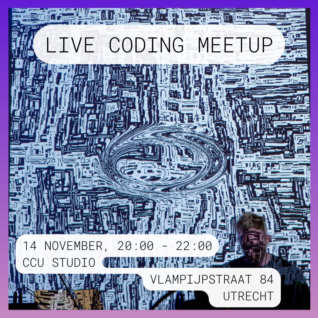 Join us for our live coding meetup, where artists and coders will perform in real time, and you can be part of the action too! 
📅 14 November, 20:00 - 22:00
📍 Vlampijpstraat 84, Utrecht
🎫 Tickets &amp; info via ccu.stager.co/web/tickets/11…