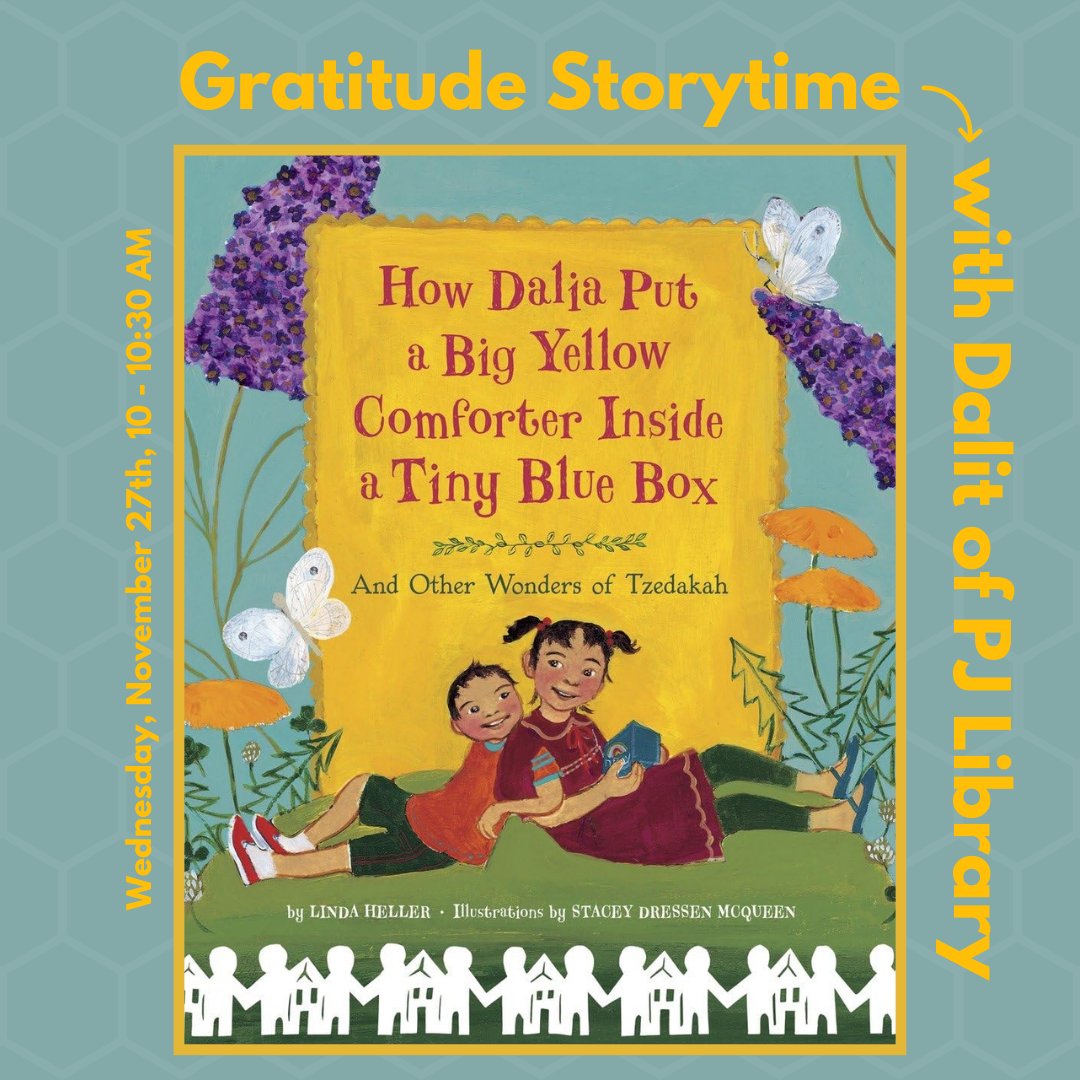 Preschool and early elementary kids and their caregivers won't want to miss this special Gratitude Story Time with PJ Library's Dalit Spindel.  We'll be reading How Dalia Put a Big Yellow Comforter Inside a Tiny Blue Box Written by Linda Heller

Register: calendar.libraryweb.org/event/13019121
