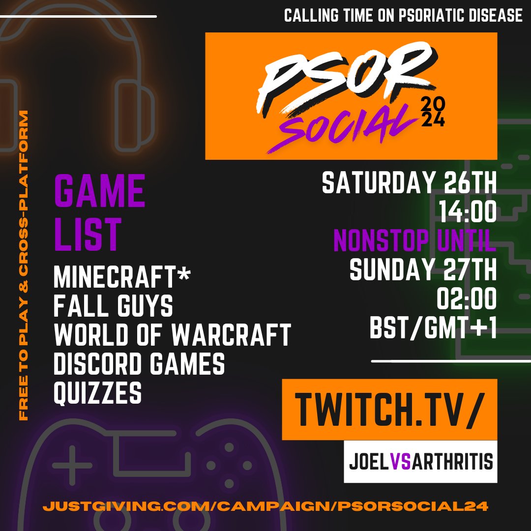 🧡PSOR Social is this Saturday🧡
Join us for 12 hours of nonstop gaming as we raise awareness of psoriatic disease by streaming Free2Play* and cross-platform games with you at home to showcase the best that community, peer support, distraction, and escapism have to offer.
