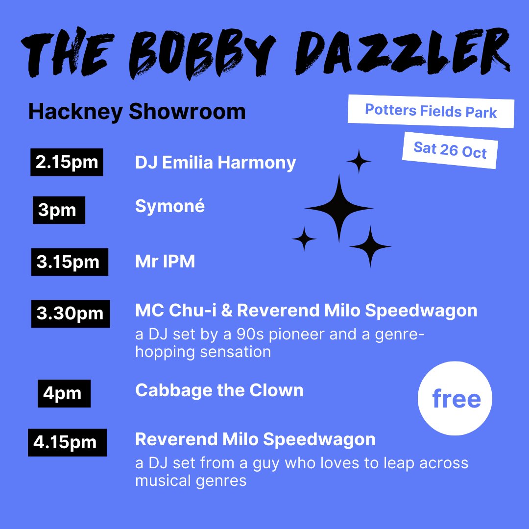 Here's the lineup for ✨ The Bobby Dazzler ✨ <a href="/HackneyShowroom/">Hackney Showroom</a> this Saturday at <a href="/PottersFieldsPa/">Potters Fields Park</a> 🤩

Bring the whole family down and join us for an afternoon of DJ’s, live cabaret acts and dance floor prizes!

🗓️ Sat 26 Oct
🎟️ Free
⏰ 12pm - 5pm

All ages welcome 🤗