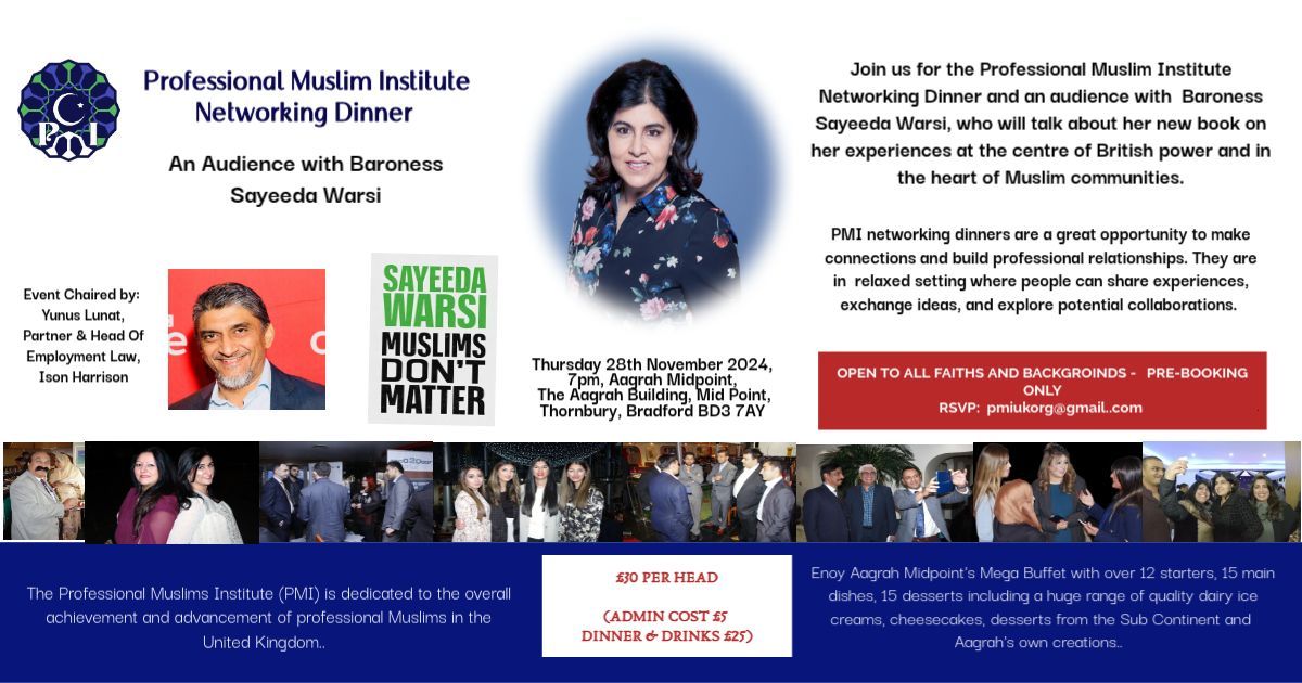 Join us for a night of networking and an exclusive Q&amp;A session with Baroness Warsi at the Professional Muslim Institute (PMI) Networking Dinner!

Ison Harrison's Partner &amp; Head Of Employment Law, Yunus Lunat, will be chairing this important event, taking place in Bradford next