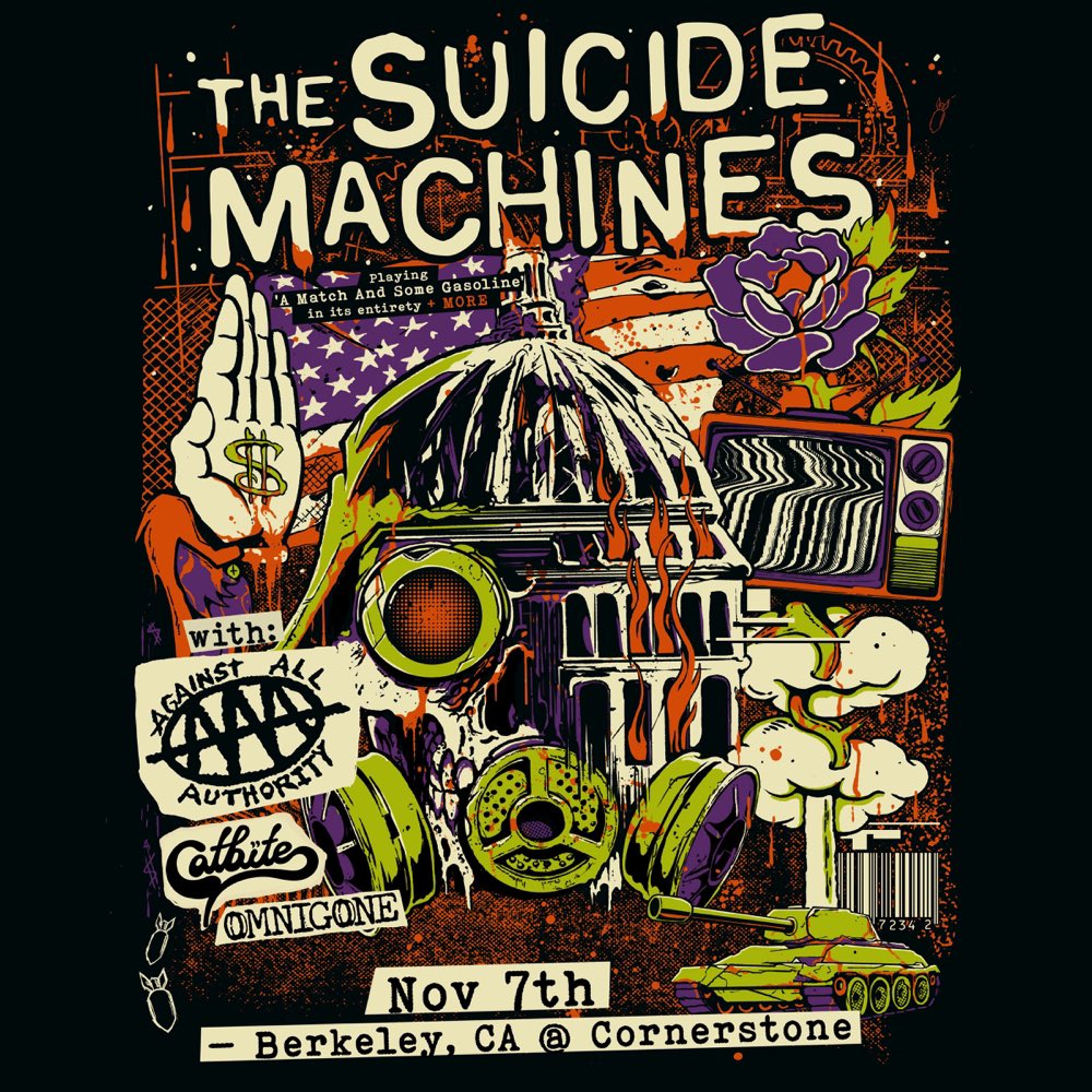 TWO WEEKS AWAY!!!

Thursday November 7, 2024
THE SUICIDE MACHINES
“A Match and Some Gasoline” set
AGAINST ALL AUTHORITY
CATBITE
OMNIGONE
@ CORNERSTONE Berkeley, CA
tinyurl.com/3z4nbr46