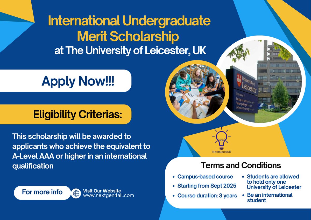 Opportunity for Undergraduate Scholarship applicants:

Apply for International Undergraduate Merit Scholarship at the Leicester University, United Kingdom.

Apply Now!!!

More info: nextGen4all.com
