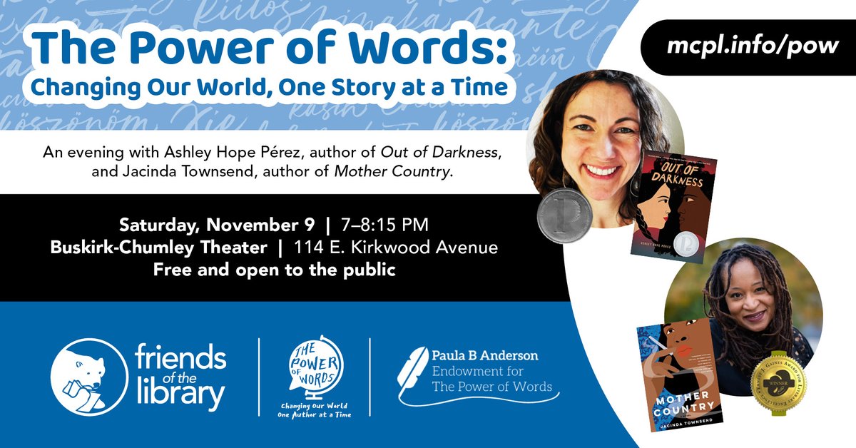Join us for a free event celebrating diverse voices in literature! Acclaimed authors Ashley Hope Pérez and Jacinda Townsend chat with Yaël Ksander about the power of storytelling.

🗓️ Nov 9, 7–8:15 PM
📍 Buskirk-Chumley Theater
ℹ️ mcpl.info/pow