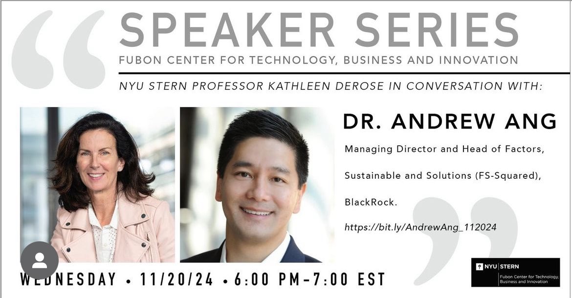 Join us on 11/20/24 for A Fireside Chat featuring Dr. Andrew Ang, Managing Director and Head of Factors, Sustainable and Solutions (FS-Squared), BlackRock. Moderated by NYU Stern Prof Kathleen DeRose, Director of the Fubon Fintech initiative.

Register at bit.ly/AndrewAng_1120…