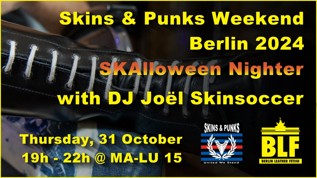 Oi! Oi! M8's,
Next week Berlin Skins &amp; Punks Weekend will start Thursday the 31 October with... the SKAlloween Nighter at MALU15 bar.

Anke, BLF and SKINS&amp;PUNKS United We Stand will welcome you from 7pm with your favourite Ska, Reggae and Rocksteady tunes.
#gayskinhead #gayskins