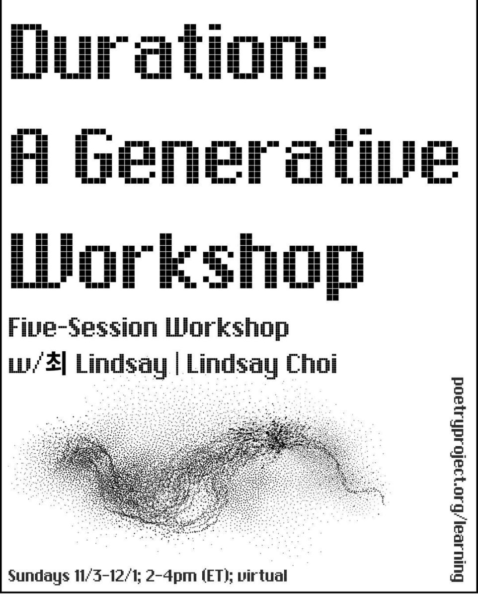 futurepoem's tweet photo. A few spots are still available in Futurepoem and @bella_collab author @exboyfriend___ Lindsay Choi's virtual generative workshop, Duration, hosted by #poetryproject from Nov. 3 to Dec. @CLMPorg @asterism_books https://t.co/EDvFG59xt2
