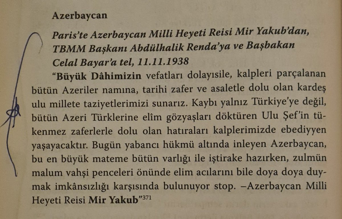 7-)Azerbaycan Milli Heyeti Reisi Mir Yakup, Paris'ten yazmış:

Büyük dahimizin vefatları dolayısıyla kalpleri parçalanan Azeriler namına, tarihi zafer ve asaletle dolu olan kardeş ulu millete taziyelerimizi sunarız.