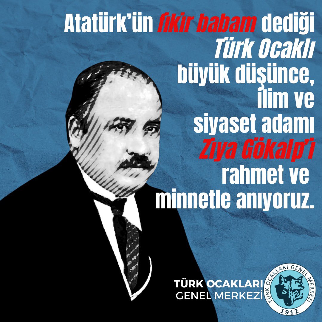Atatürk’ün “fikir babam” dediği Türk Ocaklı büyük düşünce, ilim ve siyaset adamı ZİYA GÖKALP’ı vefatının 100. yılında rahmet ve minnetle anıyoruz.