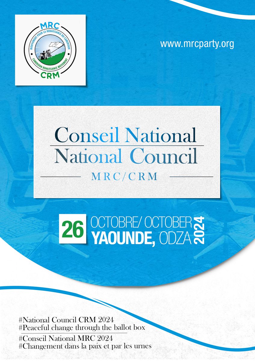 KamtoOfficiel's tweet photo. CONSEIL NATIONAL DU MOUVEMENT POUR LA RENAISSANCE DU CAMEROUN. 
LES 26  OCTOBRE 2024 
YAOUNDÉ, ODZA 
#CONSEIL_NATIONAL_MRC_2024
#Changement_dans_la_paix_et_par_les_urnes
------------------------------------------
NATIONAL COUNCIL OF THE CAMEROUN RENAISSANCE MOVEMENT. 
26 OCTOBER 2024 
YAOUNDE, ODZA 
#NATIONAL_COUNCIL_CRM_2024
#Peaceful_change_through_the_ballot_box