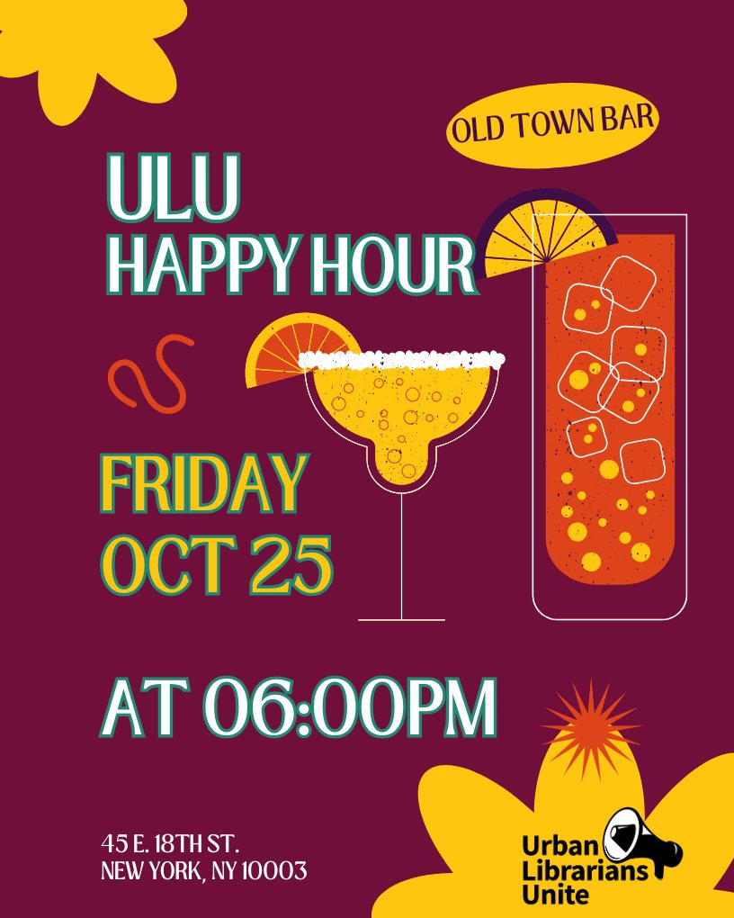 It's almost the weekend! Unwind with us and fellow library workers at Old Town Bar TOMORROW @ 6pm!
