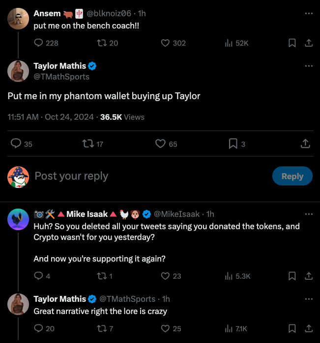 Tyler_Did_It's tweet photo. The Taylor Mathis situation with $TAYLOR has gotten very messy.

For quick background, Taylor Mathis is a sports betting content creator and analyst for DraftKings, known widely in sports for her "Walking Bets" videos.

Here's where her story meets crypto (and goes south)

TLDR:
-Degens make a TAYLOR coin after her likeness
-They get in touch with her and she agrees to promote the token for 2% of the supply (20M tokens)
-TAYLOR runs past a $6M market cap (mc) in just 3 days after she endorses the token
-The TAYLOR token then dips into the week, falling below $1.5M

Then last night,
-Taylor dumps her full 2% stack for 95 SOL ($16k) which sends the token back under $100k mc
-She posts "Yea the crypto thing is not for me lol" on X, then later posts more about it saying she'll donate the funds to a toy fund (now deleted)
-Then later last night her wallet rebuys 34M tokens for $9,000
-The TAYLOR token starts to rebound as people figure this out
-She begins posting about her re-buys in reply to an Ansem tweet, says "Great narrative right the lore is crazy"

Overall, a very unethical series of actions at minimum, which could likely be construed as market manipulation (I'm no lawyer).

Certainly a big mess she has gotten herself into here, and a bad look for everyone involved...