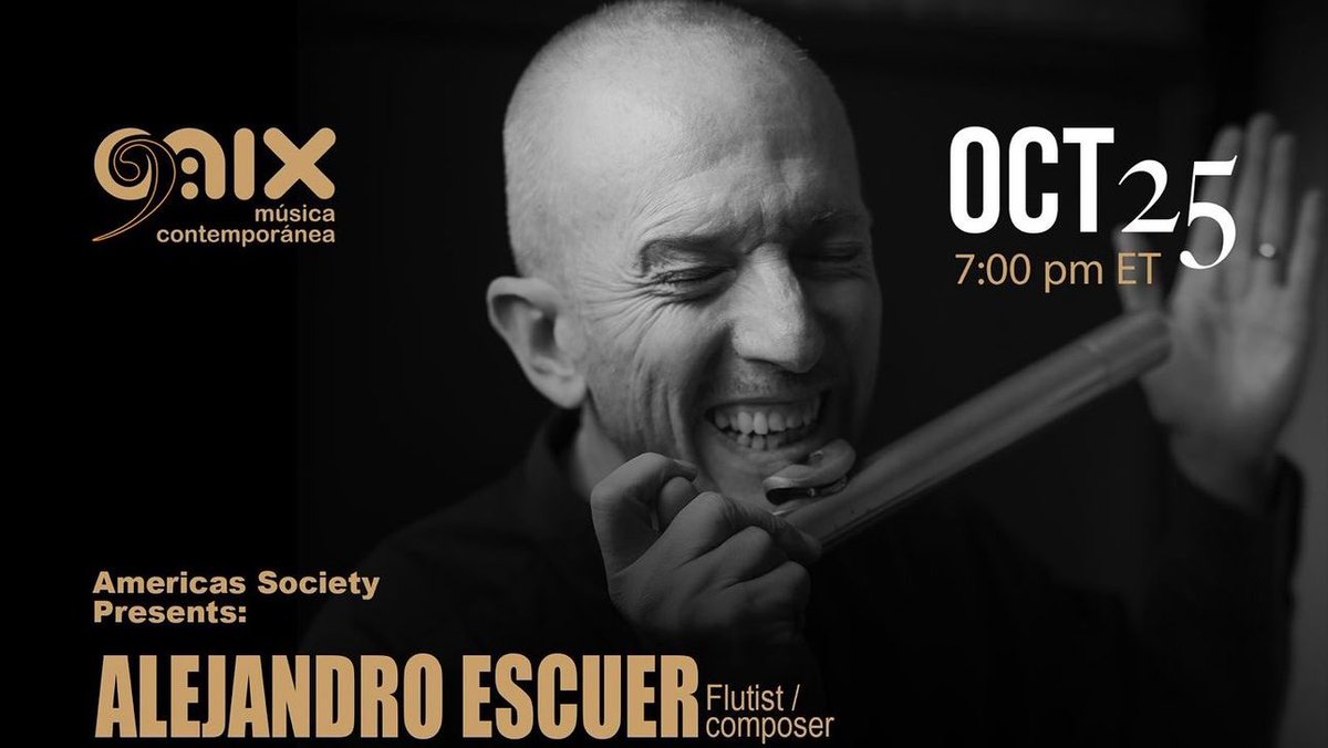 alejandro escuer (@alejandroescuer) on Twitter photo Viernes 25 de octubre <a href="/MusicAmericas/">Music of the Americas</a> 680 Park Avenue New York New York
HUMAN FLUTE/HUMAN VOICE concierto para flauta, voz y electrónica.
Estreno
<a href="/OnixEnsamble/">Onix Ensamble</a> #alejandroescuer #flute #composer #ClassicalMusic Viernes 25 de octubre <a href="/MusicAmericas/">Music of the Americas</a> 680 Park Avenue New York New York
HUMAN FLUTE/HUMAN VOICE concierto para flauta, voz y electrónica.
Estreno
<a href="/OnixEnsamble/">Onix Ensamble</a> #alejandroescuer #flute #composer #ClassicalMusic
