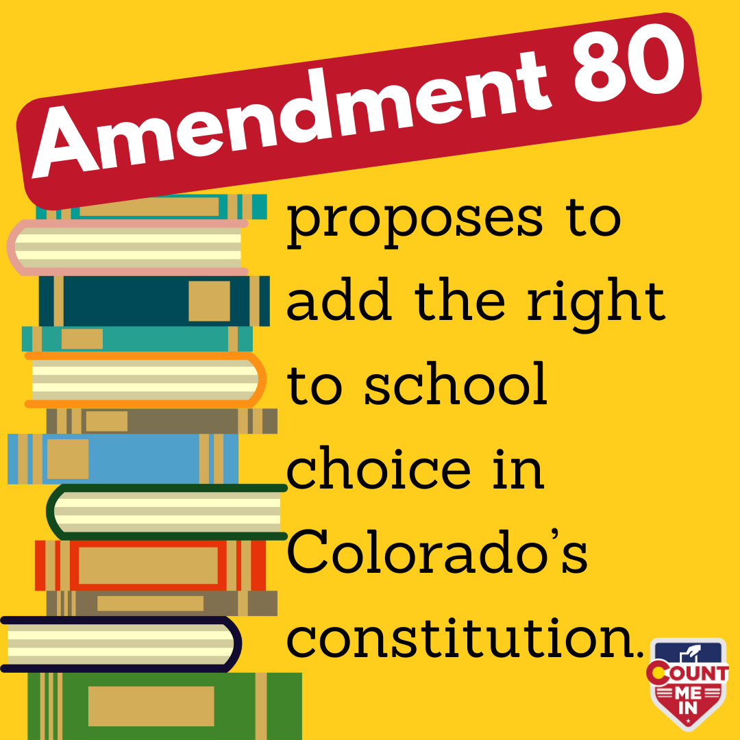 CountMeInCO's tweet photo. Amendment 80 aims to add school choice to the Colorado Constitution. While the amendment doesn’t change existing law, it could influence how future education funding and laws are shaped in Colorado. Learn more about how this could impact co students at https://t.co/fSxvp7BXcw https://t.co/kOXOV0HmYt
