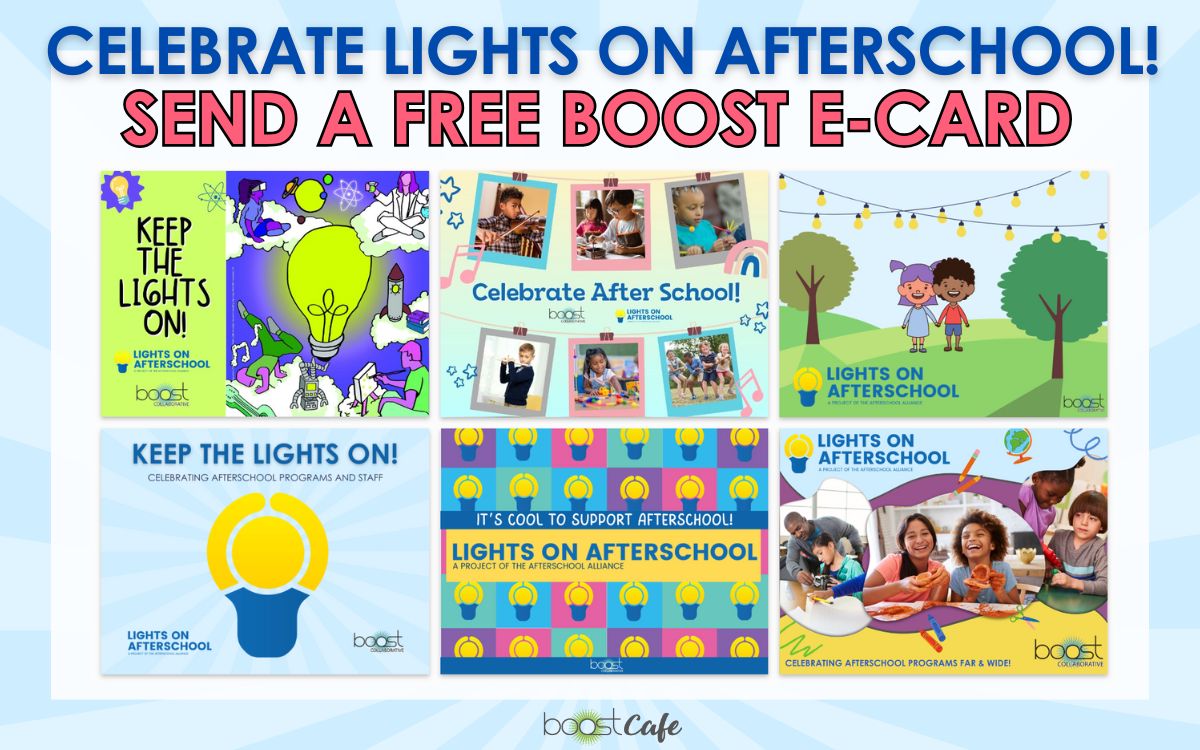 TEAMBOOST's tweet photo. We're celebrating #LightsOnAfterschool today! Help highlight some of the best after school programs & staff by sending someone a free e-card on #BOOSTCafe to support and share the importance of after school programs and show that you care! https://t.co/oTaZod4FN3 https://t.co/IYYgCP2NB5