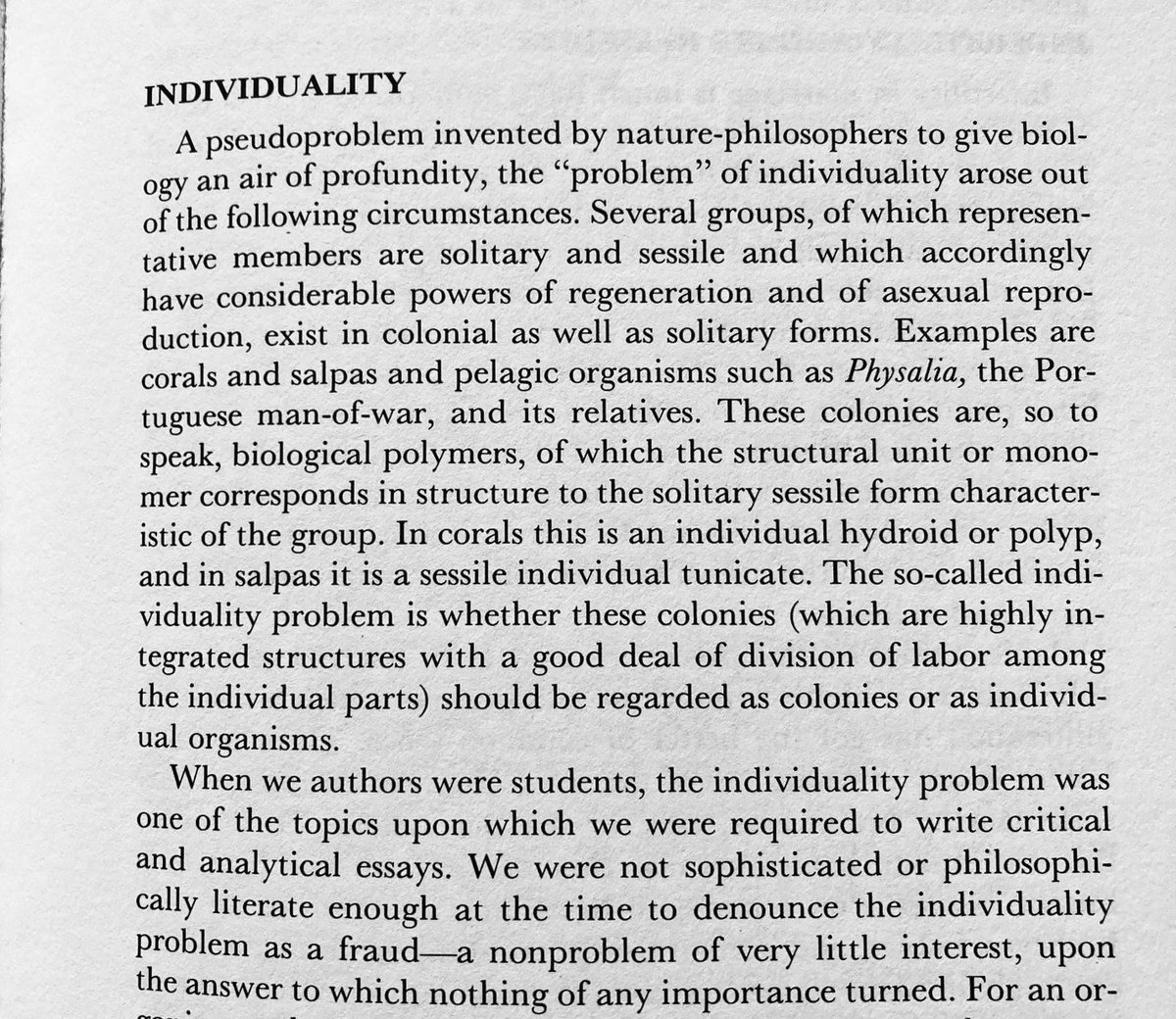 The Medawars not impressed with the problem of biological individuality.

In Aristotle to Zoos (1983, p. 157)