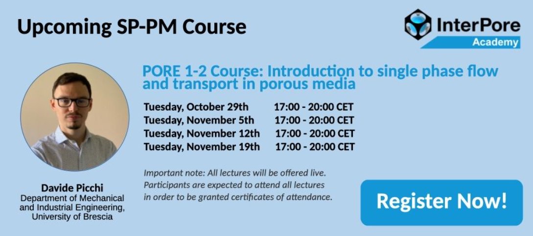 InterPoreTweets's tweet photo. Upcoming Course: Introduction to Single-Phase Flow and Transport in Porous Media by Davide Picchi

More details here: https://t.co/ef7OiSTrps

This course will be taking place for 4 Tuesdays, starting on Oct. 29th from 17:00 to 20:00 CET. 

Register now: https://t.co/LPA0Veyhdx https://t.co/NLmYFdRQnU
