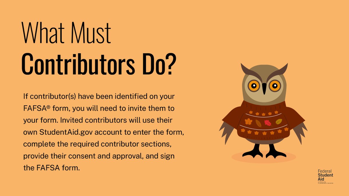 FAFSA's tweet photo. Birds of a feather complete the FAFSA® form together 🦉​

As you prepare for the 2025–26 FAFSA form, make sure you understand the role of contributors. https://t.co/w7cSb6J0Wu