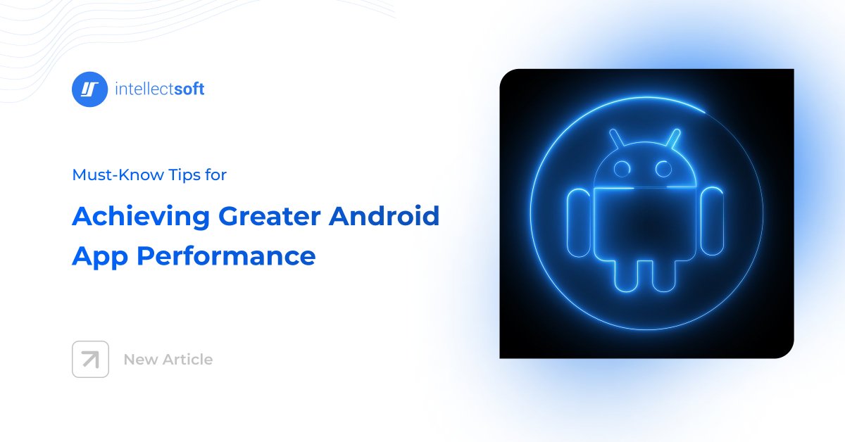 An app’s performance directly influences user satisfaction and business outcomes. Check out our article for insights on enhancing app performance to boost retention and ensure your app thrives: intellectsoft.net/blog/android-a…