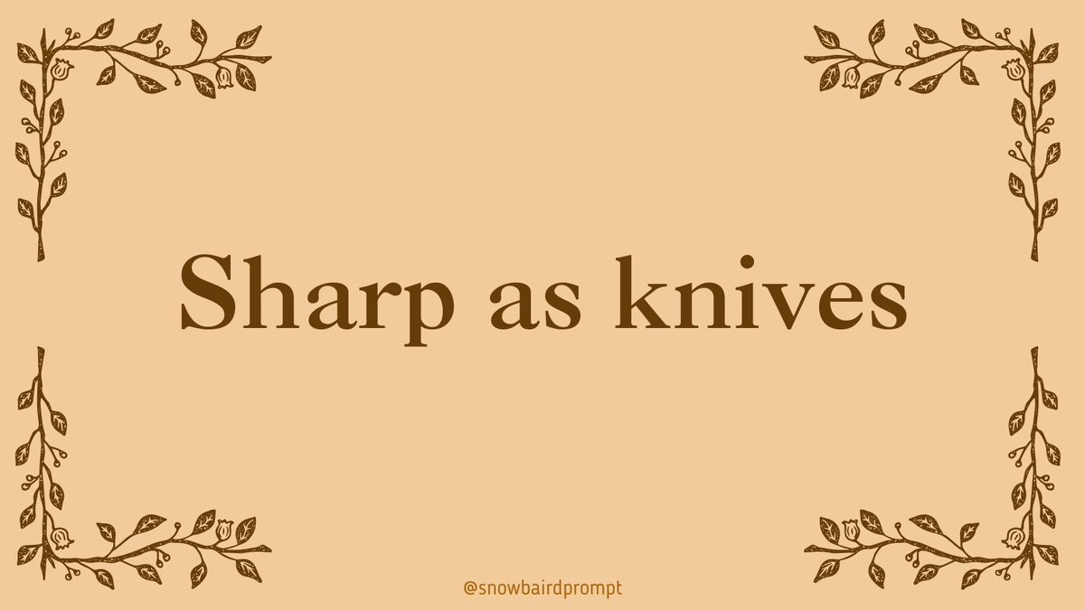 SnowbairdPrompt's tweet photo. Snowbaird Prompt 228 — Sharp as knives https://t.co/eUEQBsWSve