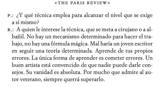 La mejor entrevista literaria que he leído es la de Jean Stein a William Faulkner en la revista The Paris Review (1956). No le sobra ninguna pregunta o respuesta. Está en español en la magnífica Antología de entrevistas, que publicó Acantilado en dos tomos (2006). Un ejemplo: