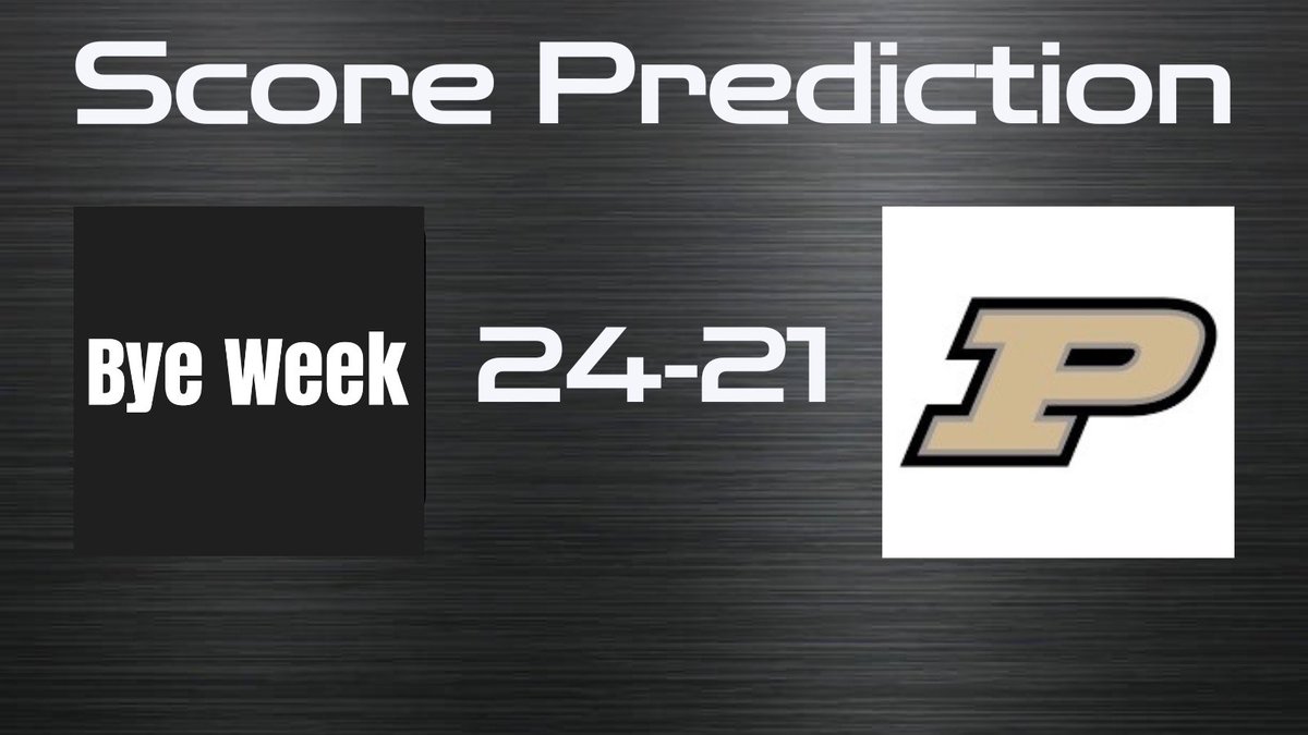 CollegeFBonX's tweet photo. Score Prediction 

Purdue vs Bye Week https://t.co/DjUNTso8gV