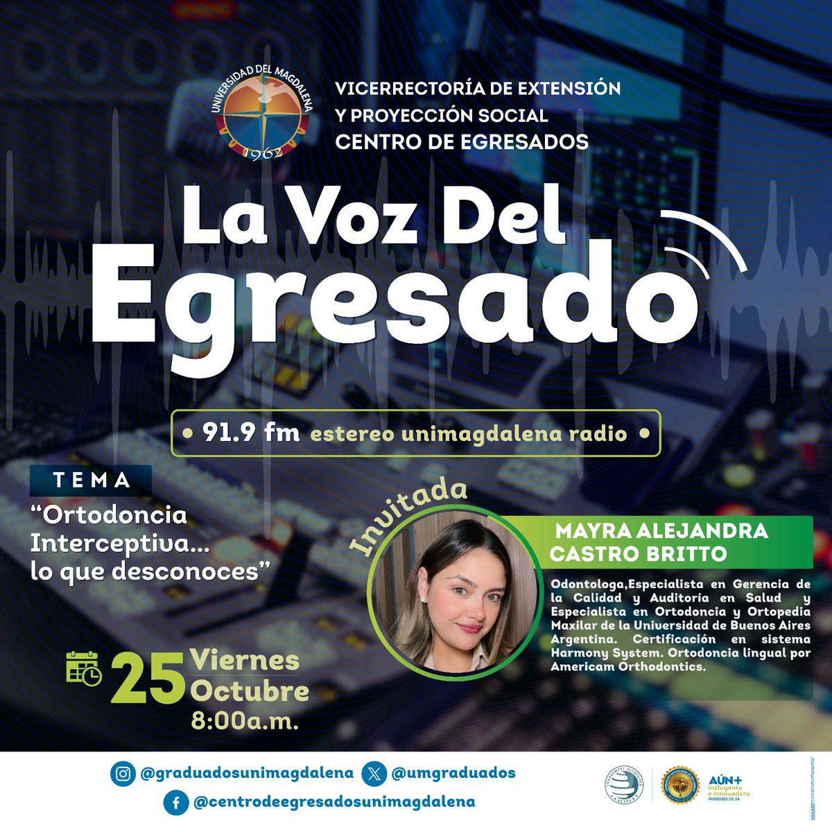 UmGraduados's tweet photo. En LA VOZ DEL EGRESADO tendremos a MAYRA ALEJANDRA CASTRO BRITTO y hablaremos sobre "Ortodoncia Interceptiva, lo que desconoces"

En vivo por Facebook y la Emisora....

🕰 8:00am
📌 Facebook live: Centro de Egresados Unimagdalena
📻 91.9 FM Unimagdalena Radio https://t.co/fDWxx0KME5