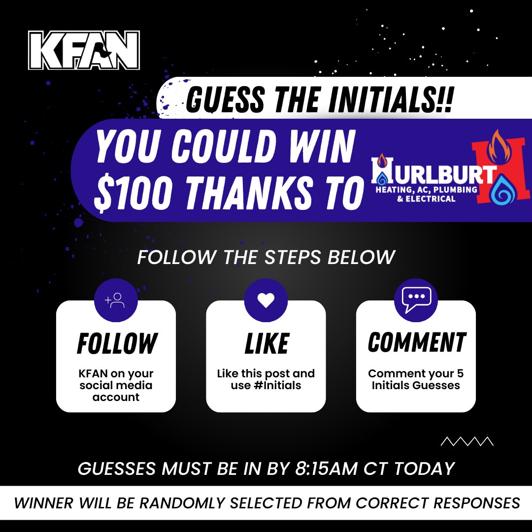 KFAN1003's tweet image. The @InitialsGame is presented by Hurlburt Heating, AC, Plumbing and Electrical, and they want to give you a chance to win $100 by guessing today's Initials!

Give us a follow, like this post and use #Initials to comment your 5 guesses by 8:15am for your chance to win!