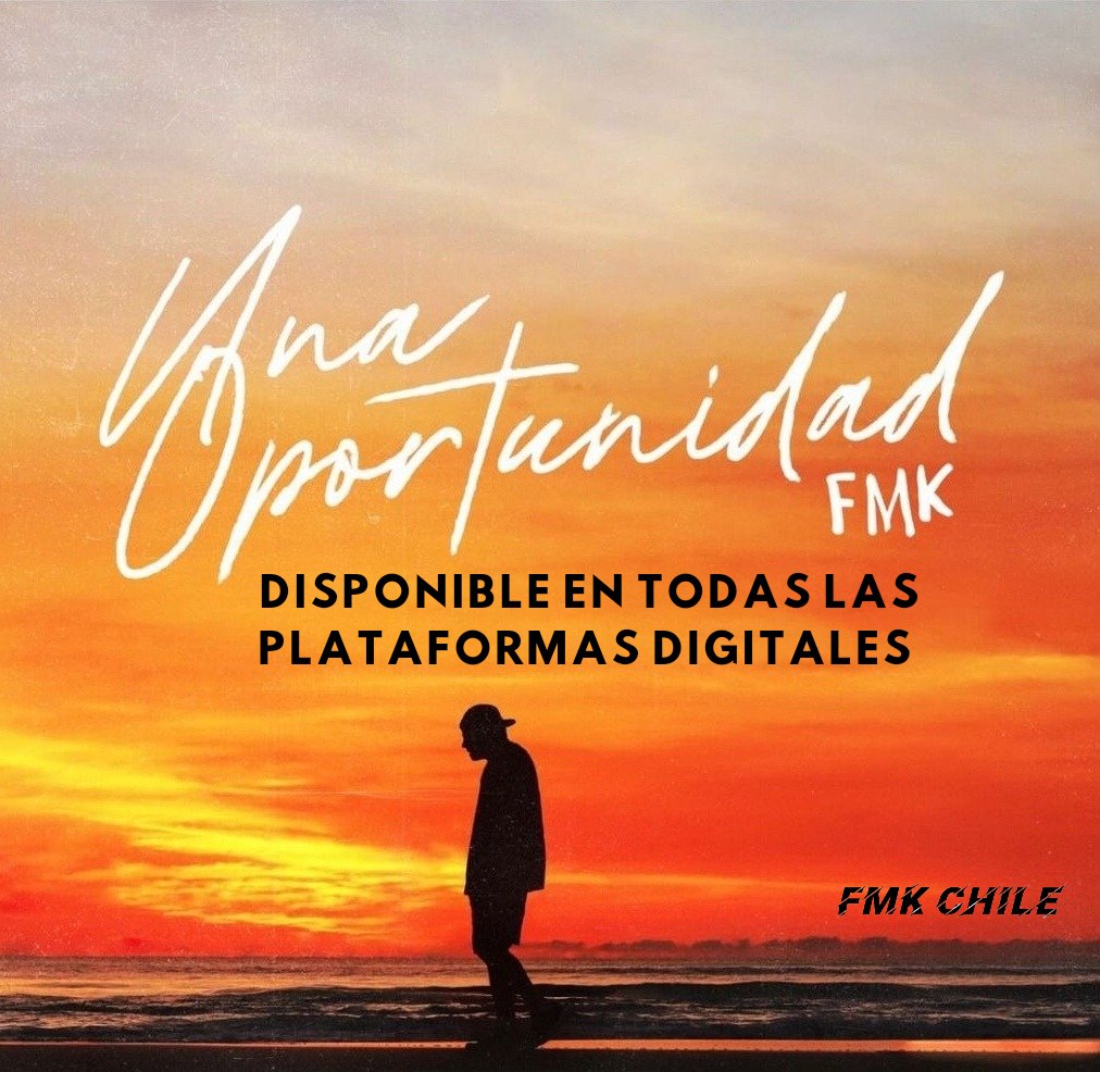 ya esta disponible en todas las plataformas digitales UNA OPORTUNIDAD de fmk