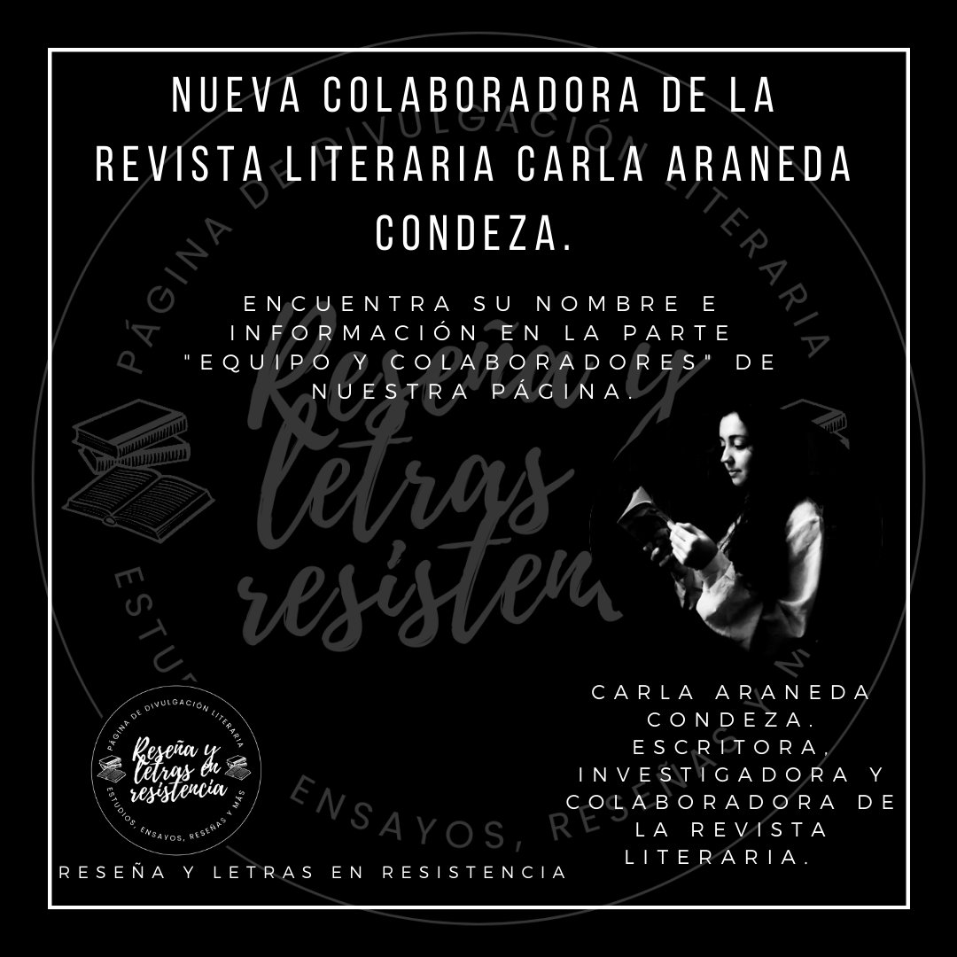 Tenemos el agrado de informarles, como en nuestras otras plataformas, que hoy se nos sumas como colaboradora, la investigadora, autora y escritora Carla Araneda Condeza, con la cual esperamos formar grandes proyectos de literatura en el futuro. Más información en nuestro sitio.