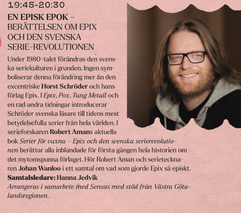 Idag pratar jag ”Serier för vuxna” och Epix vid två tillfällen i Göteborg. Först på butiken Seriehörnan vid 17, sedan på Skeppet vid 19.45. Det sistnämnda evenemanget är som extra bonus bildsatt med ett riktigt hunkigt foto på samtalspartner <a href="/johanwanloo/">Masthuggets störste White Lion-fan</a>.
