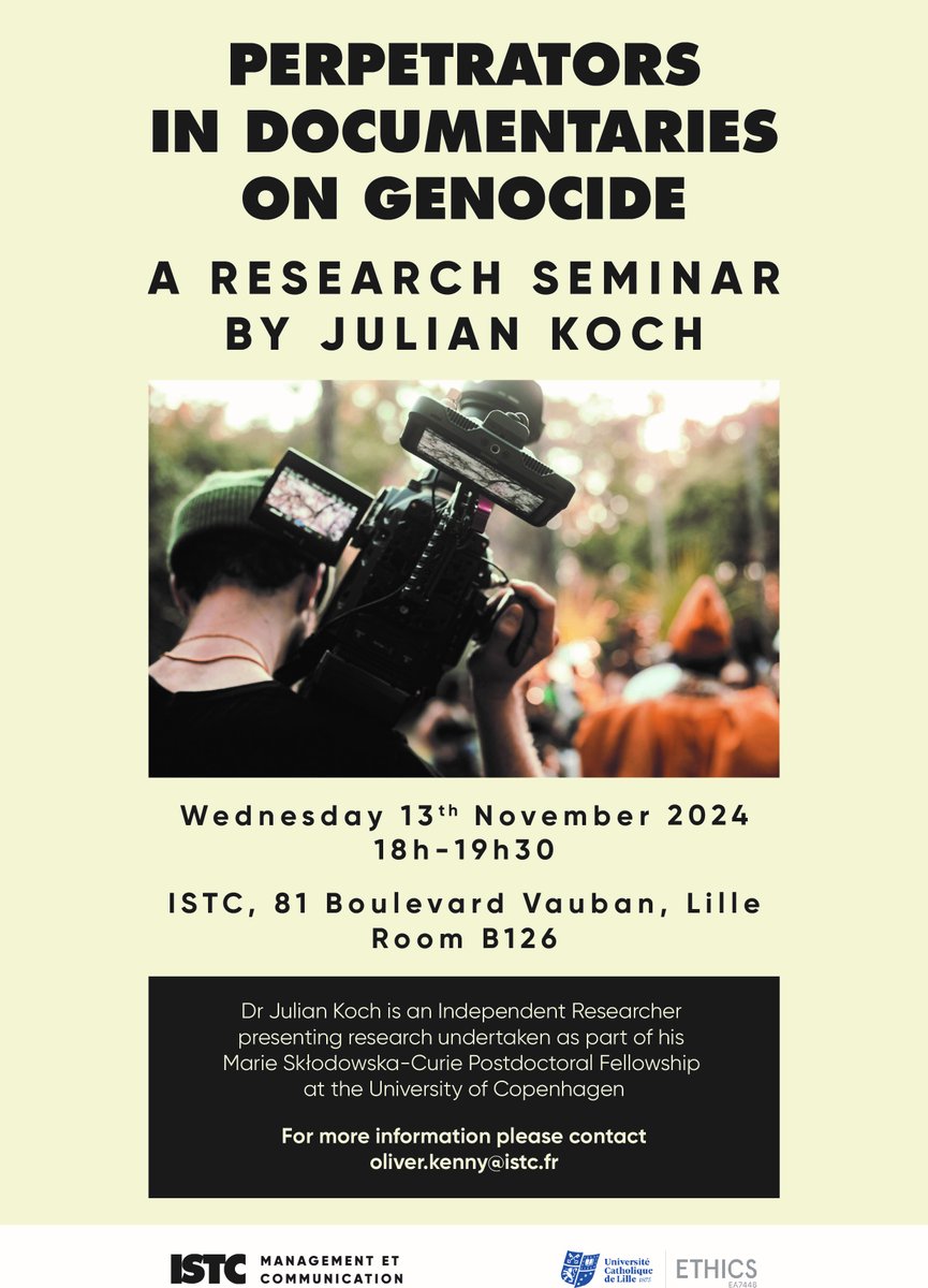 📢 Rejoignez-nous pour un séminaire de recherche : "Perpetrators in Documentaries on Genocide" par Julian Koch.

📅 Mercredi 13 novembre à 18h 📍 <a href="/IstcLille/">ISTC - Management & Communication</a> 🧩 En partenariat avec @ethicsEA7446

Ouvert à tous, venez nombreux !