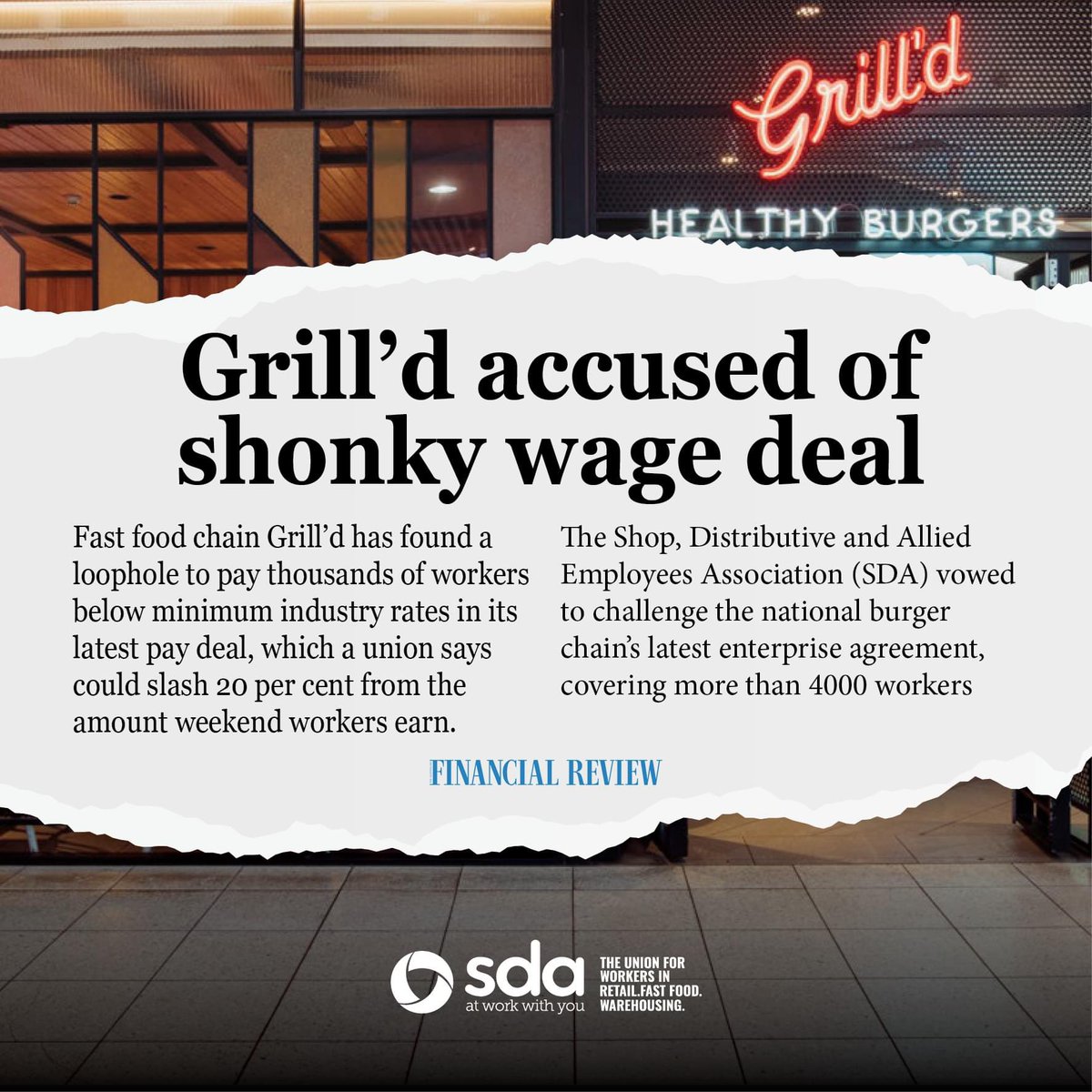 Grill’d is operating a business model that rips off young Aussie workers.

The <a href="/SDAunion/">SDA Union</a> will be doing everything we can at the Fair Work Commission to call out this appalling behaviour and seek to have their shonky new agreement rejected.