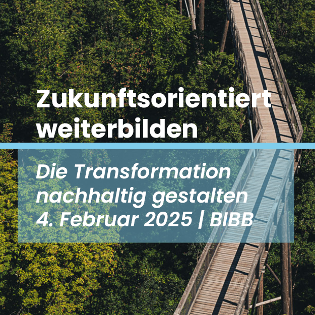 📢📅 Save the Date: Tagung „Zukunftsorientiert weiterbilden. Die Transformation nachhaltig gestalten“ am 4. Februar im BIBB in Bonn. Erfahren Sie, wie eine nachhaltigkeitsorientierte berufliche Weiterbildung gestaltet werden muss. Mehr Infos in Kürze auf bbne.de