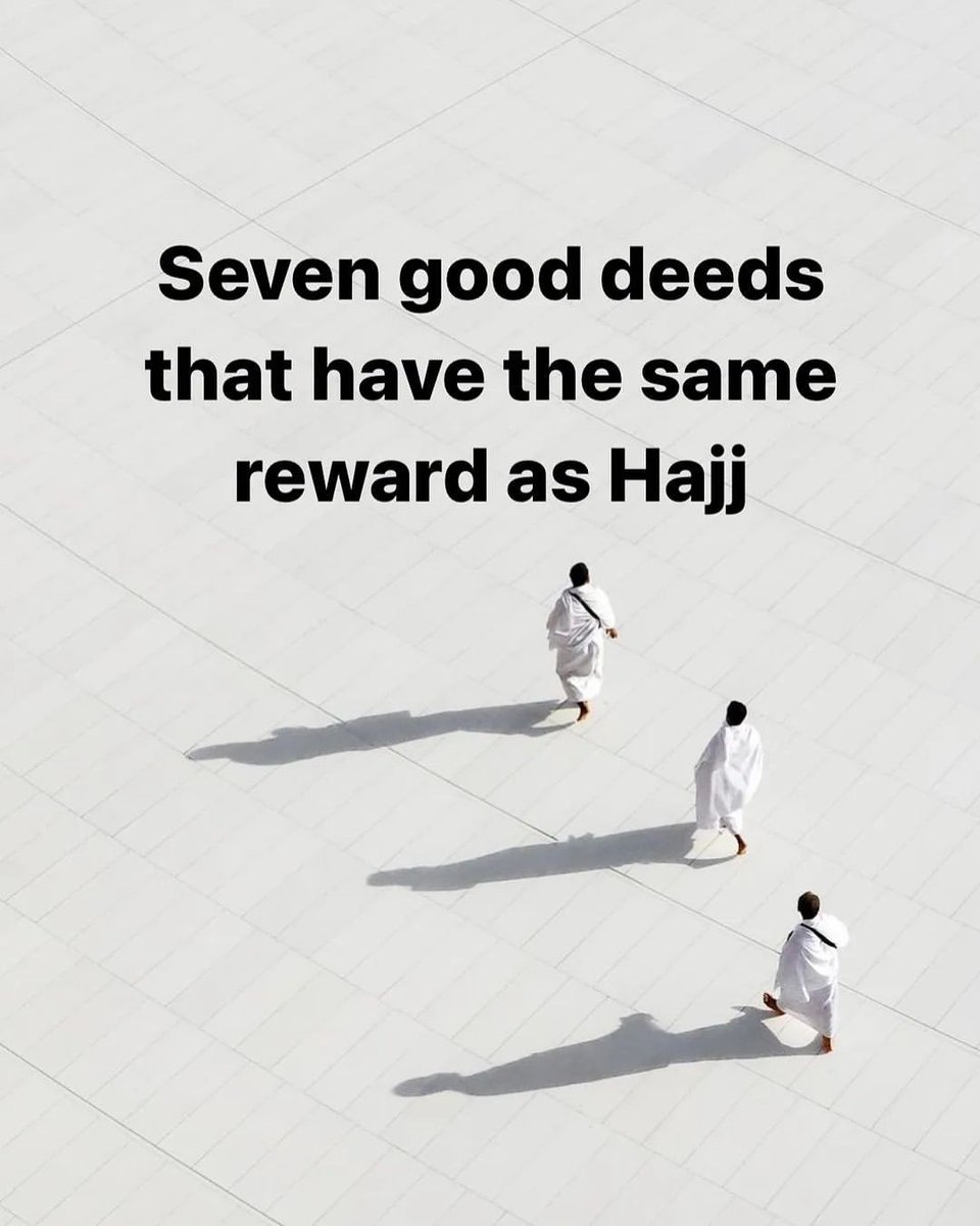 Seven Good Deeds That Have The Same Rewards as Hajj...

THREAD