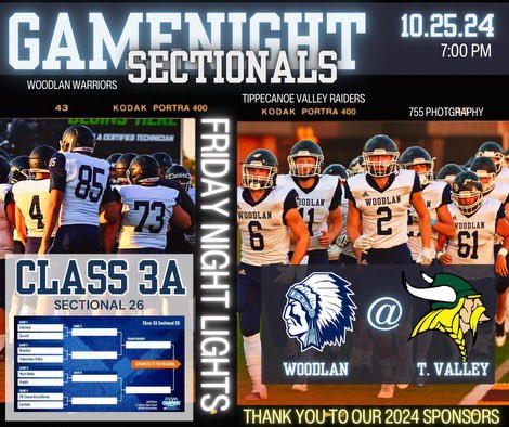 WoodlanFB's tweet photo. SECTIONAL FRIDAY NIGHT LIGHTS

WOODLAN VS TIPPECANOE VALLEY

📍TIPPECANOE VALLEY High School- 8345 S SR 19, AKRON IN 46910

⏰ 7:00 PM

📸 - 755 Photography

🏈 Thank you to all of our game night sponsors this year.  We appreciate the support! https://t.co/RFrgmU1Ep0