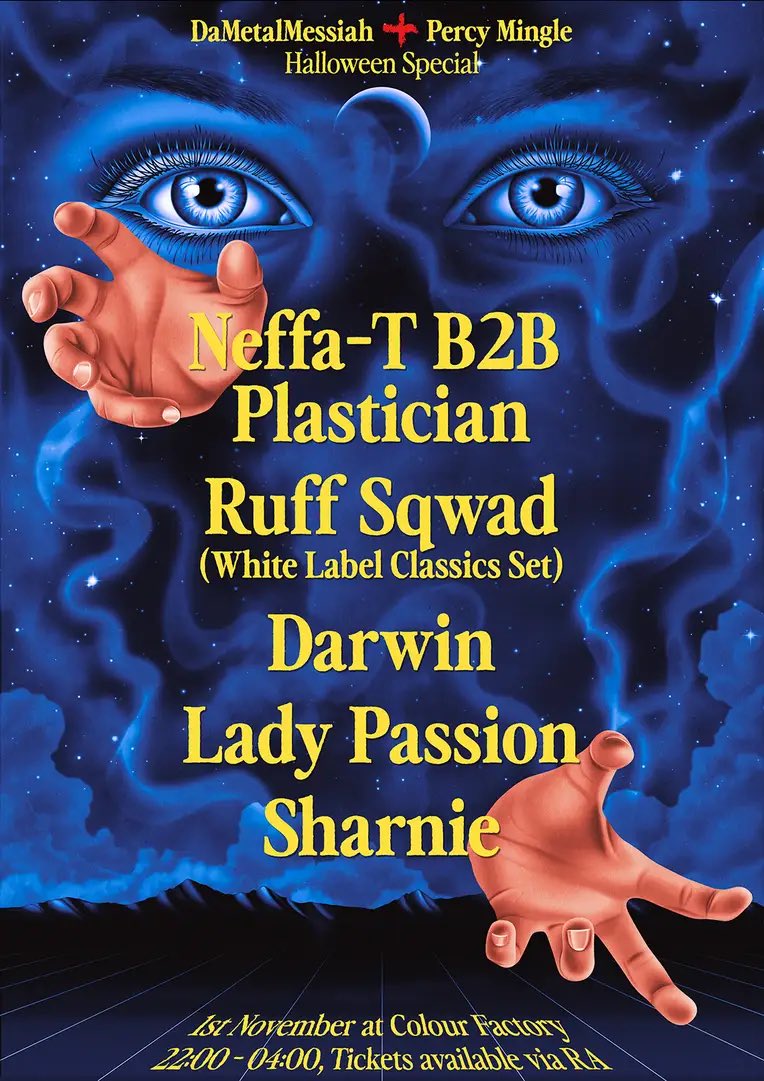Next Weekend - Halloween Spesh!!

Plastician B2B Neffa T
Ruff Sqwad
Darwin
Lady Passion
Sharnie

Colour Factory

ra.co/events/1989623
